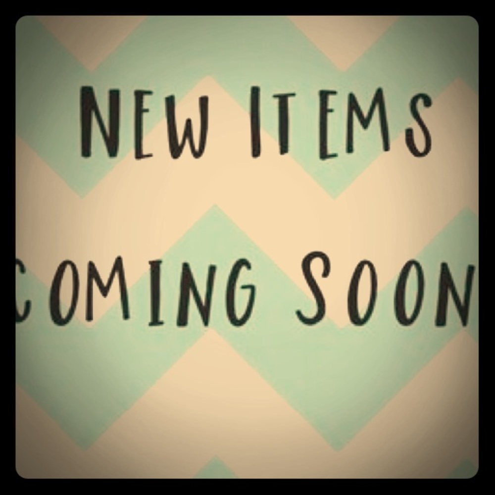 New items coming soon ladies!